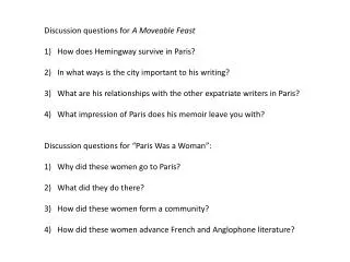 Discussion questions for A Moveable Feast 1) How does Hemingway survive in Paris?