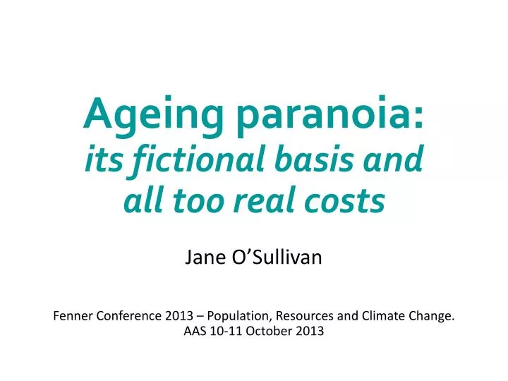 ageing paranoia its fictional basis and all too real costs