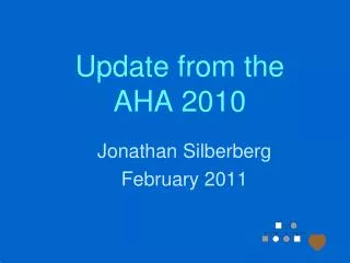 Update from the AHA 2010
