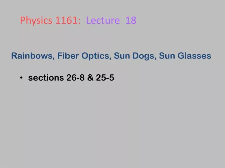 rainbows fiber optics sun dogs sun glasses
