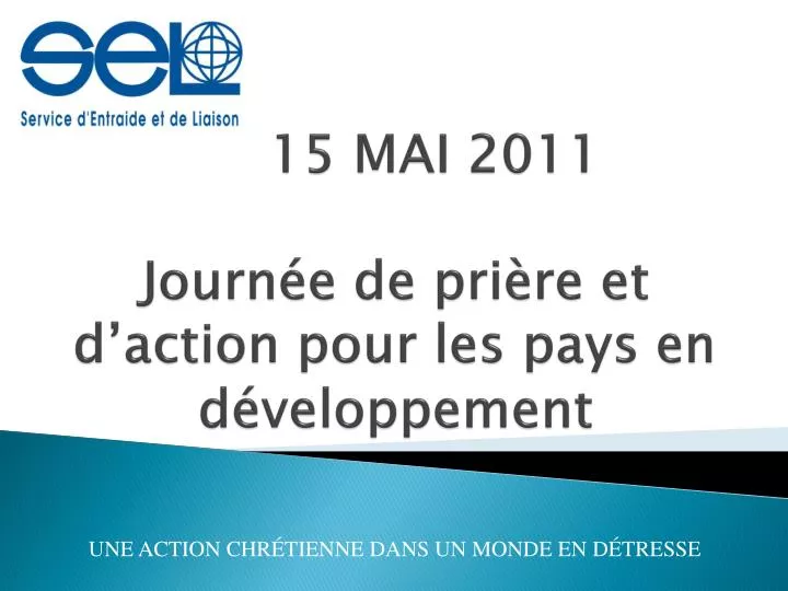 15 mai 2011 journ e de pri re et d action pour les pays en d veloppement
