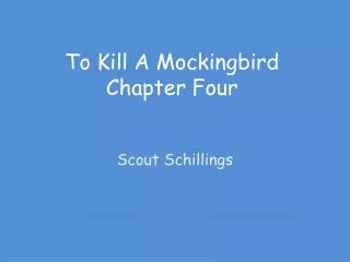 To Kill A Mockingbird Chapter Four