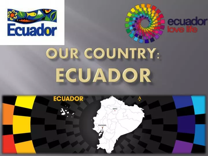 our country ecuador