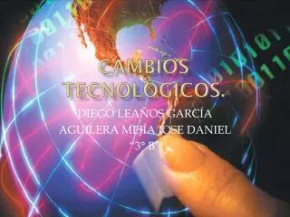 cambios tecnol gicos
