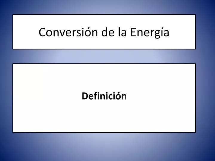 PPT - Conversión De La Energía PowerPoint Presentation, Free Download ...