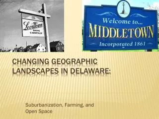Changing Geographic Landscapes in Delaware: