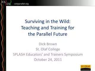 Surviving in the Wild : Teaching and Training for the Parallel Future