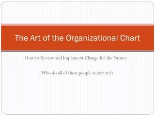 The Art of the Organizational Chart
