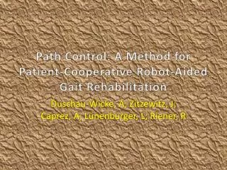 Path Control: A Method for Patient-Cooperative Robot-Aided Gait Rehabilitation