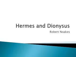 Hermes and Dionysus
