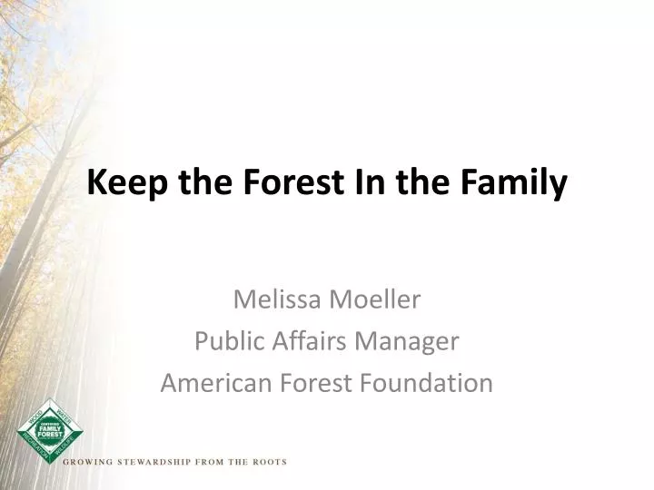 keep the forest in the family
