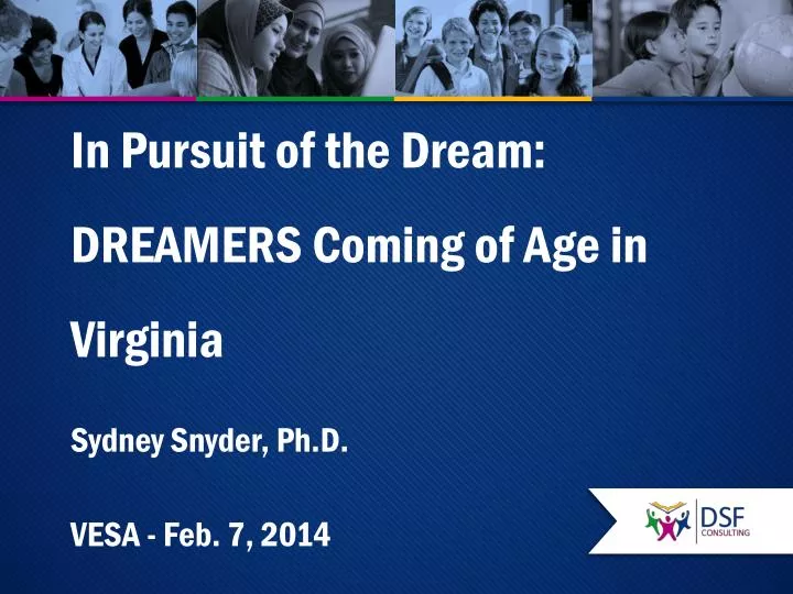in pursuit of the dream dreamers coming of age in virginia sydney snyder ph d vesa feb 7 2014