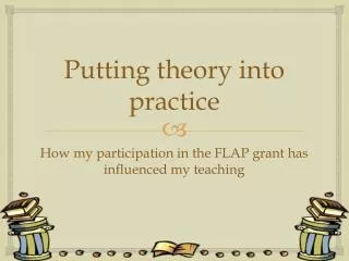 Putting theory into practice