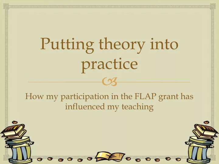 putting theory into practice