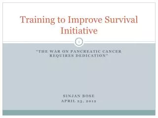Training to Improve Survival Initiative