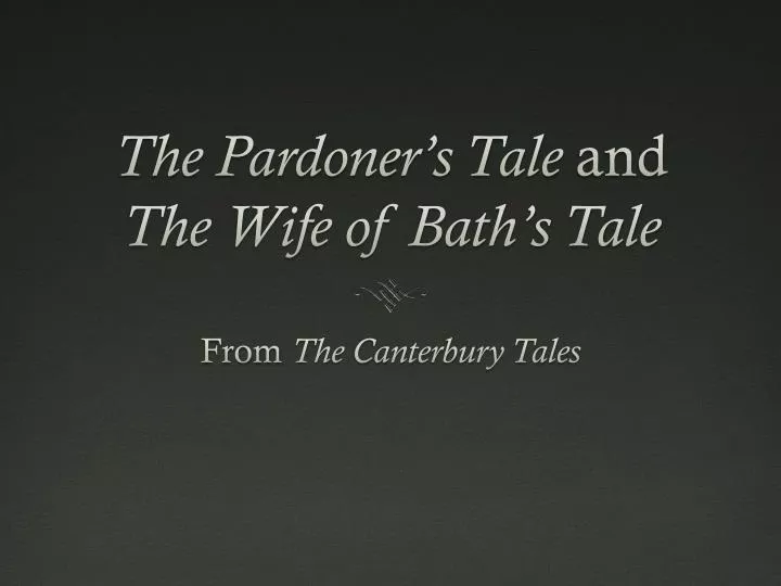 the pardoner s tale and the wife of bath s tale
