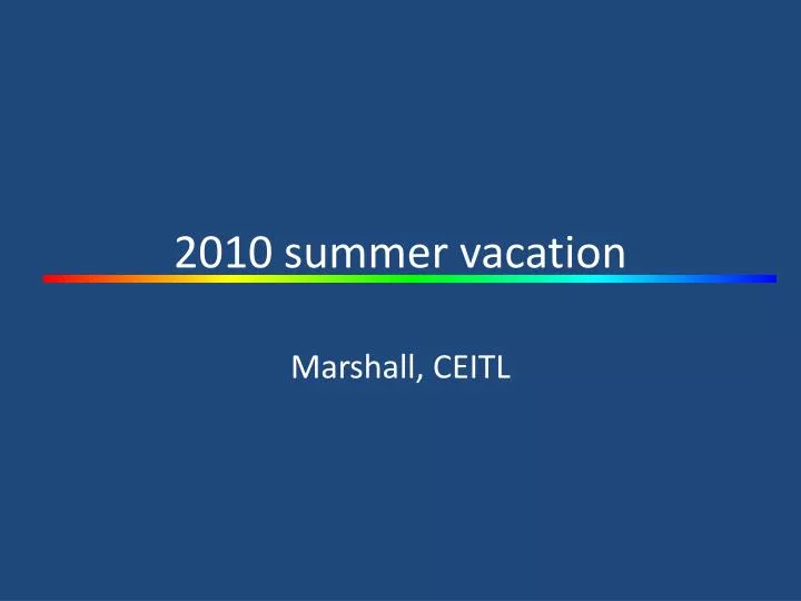 2010 summer vacation