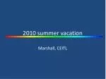 2010 summer vacation - slide 1