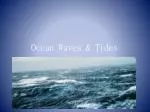 Ocean Waves &amp; Tides - slide 1
