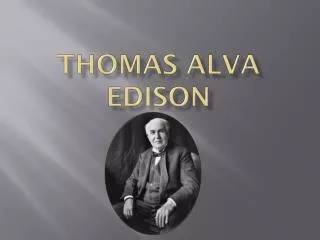 Thomas Alva Edison