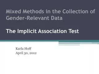 Mixed Methods in the Collection of Gender-Relevant Data The Implicit Association Test
