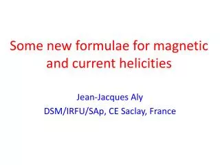 Some new formulae for magnetic and current helicities