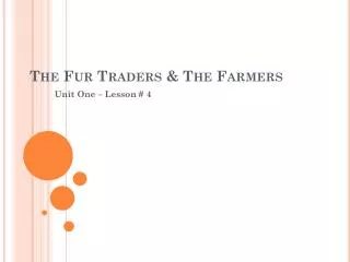 The Fur Traders &amp; The Farmers