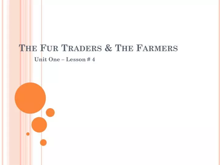 the fur traders the farmers