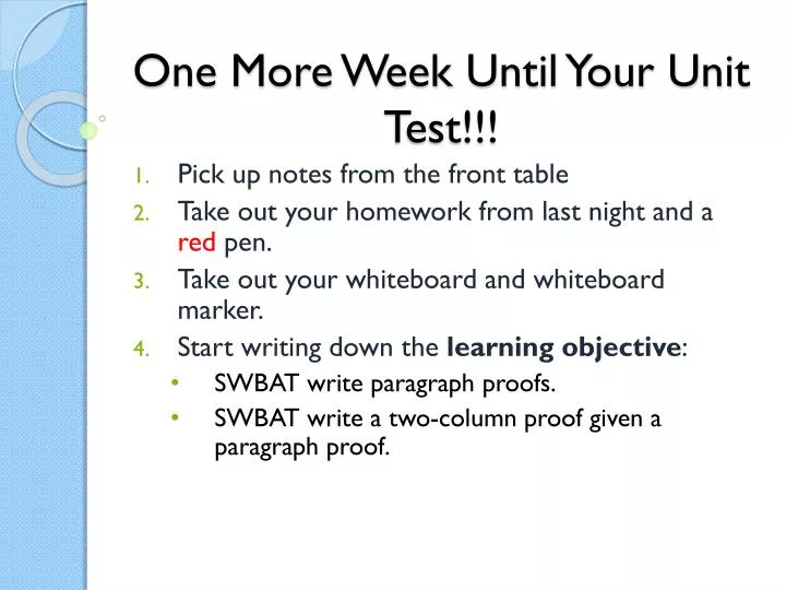 one more week until your unit test