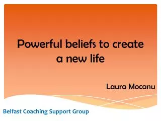 Powerful beliefs to create a new life