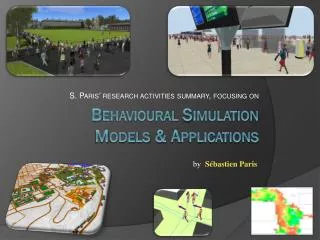 Behavioural Simulation Models &amp; Applications