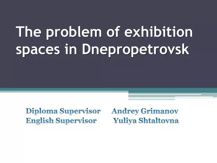 the problem of exhibition spaces in d nepropetrovsk