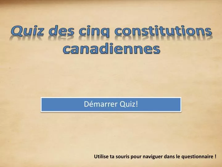 quiz des cinq constitutions canadiennes