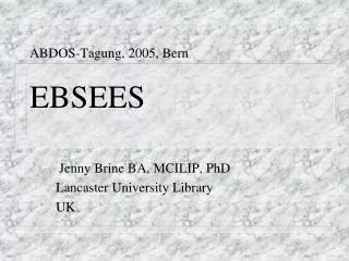 ABDOS-Tagung, 2005, Bern EBSEES