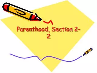 Parenthood, Section 2-2