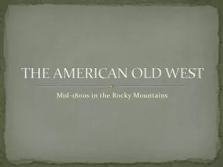 THE AMERICAN OLD WEST