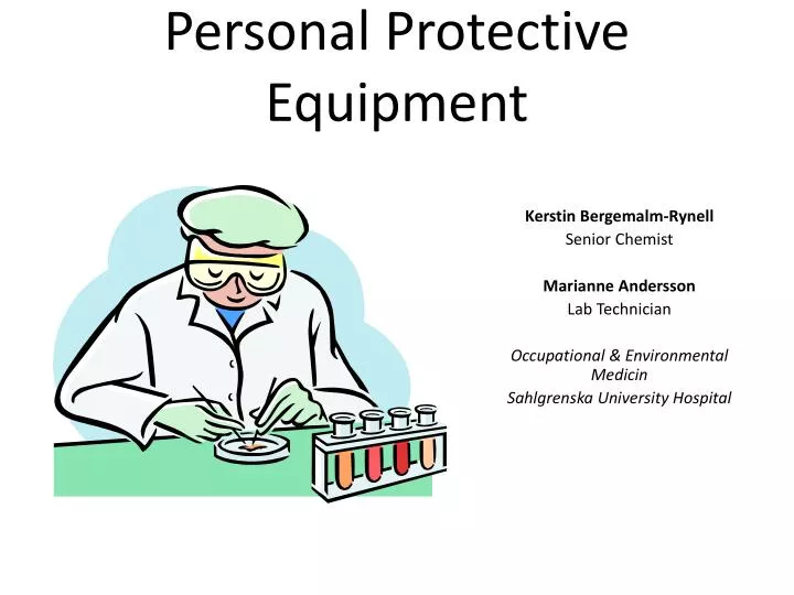 Personal Protective Equipment, Environmental Health and Safety