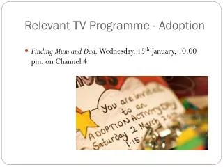 Relevant TV Programme - Adoption
