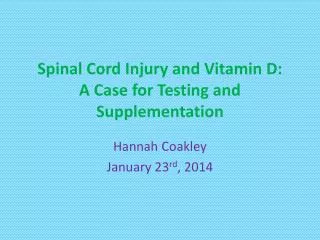 Spinal Cord Injury and Vitamin D: A Case for Testing and Supplementation
