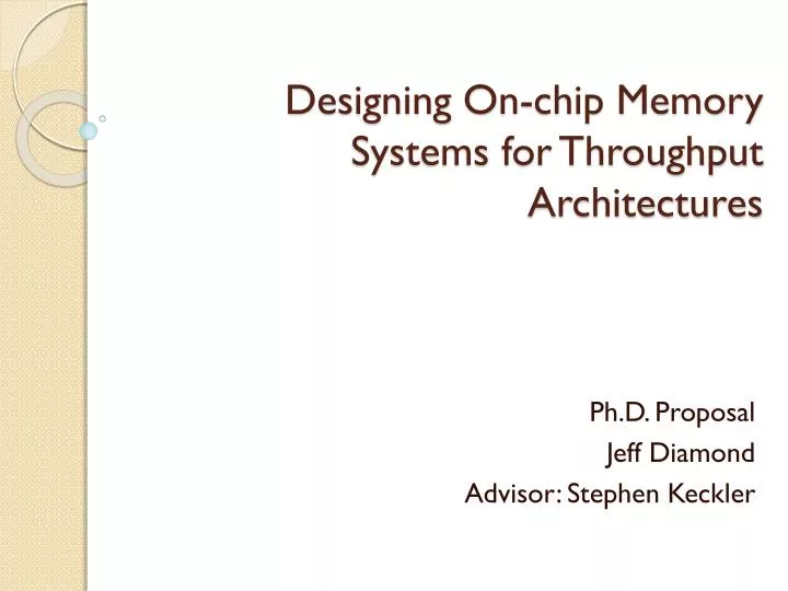 designing on chip memory systems for throughput architectures