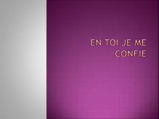 en toi je me confie