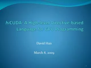 hi CUDA : A High-level Directive-based Language for GPU Programming