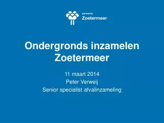 Ondergronds inzamelen Zoetermeer