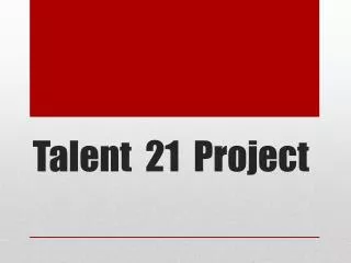 Talent 21 Project