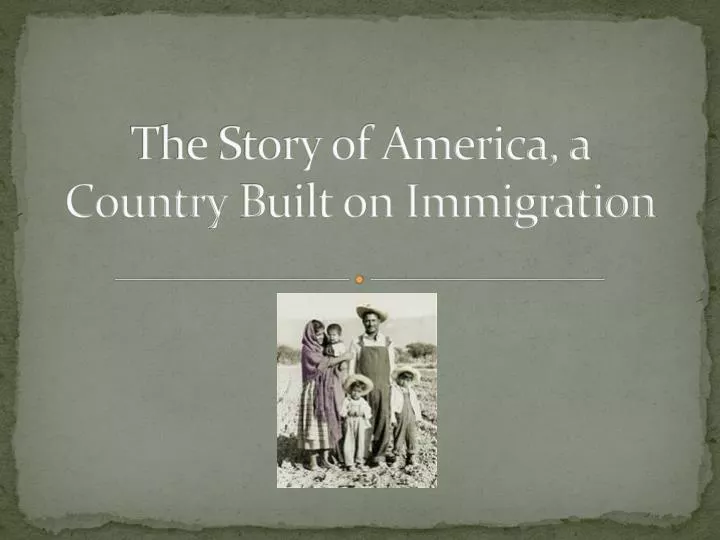 the story of america a country b uilt on immigration