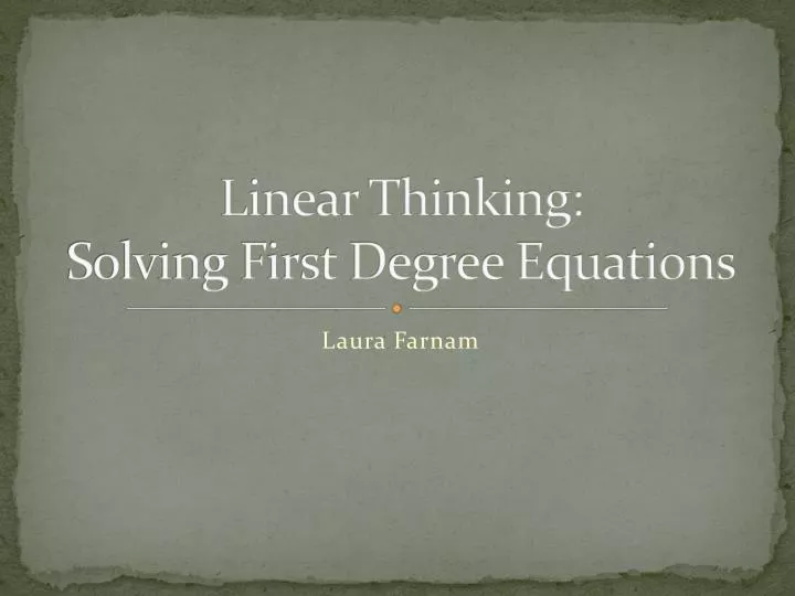 linear thinking solving first degree equations