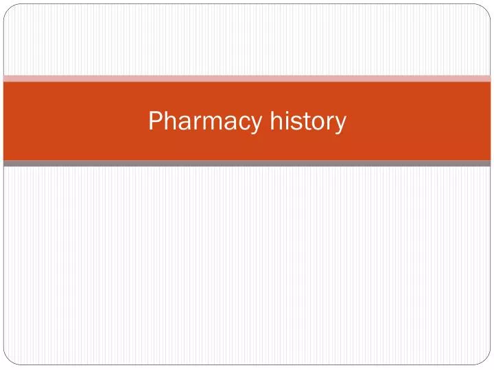 pharmacy history