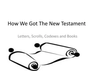 How We Got The New Testament