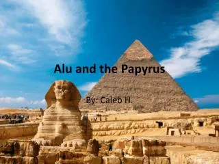 Alu and the Papyrus