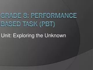 Grade 8: Performance Based Task (PBT)